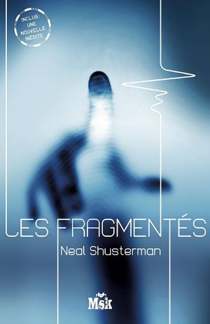 [Les fragmentés 01] • Les Fragmentés